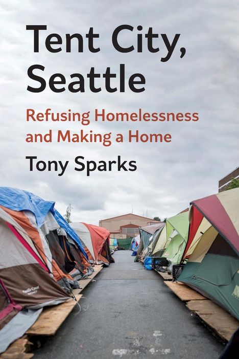 Tony Sparks: Tent City, Seattle, Buch