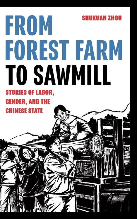 Shuxuan Zhou: From Forest Farm to Sawmill, Buch