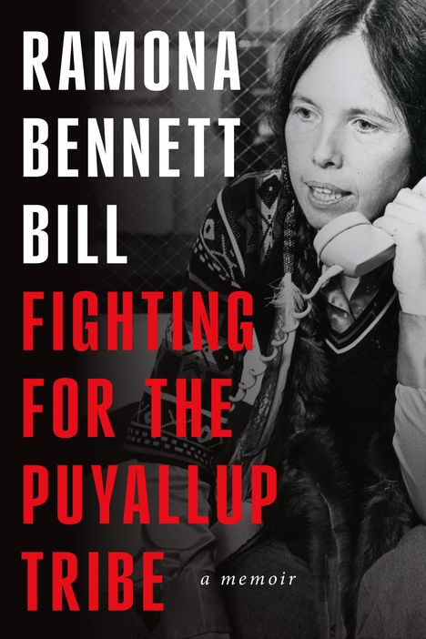 Ramona Bennett Bill: Fighting for the Puyallup Tribe, Buch