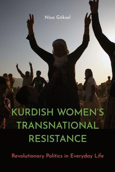 Titel: "Kurdish Women's Transnational Resistance", Untertitel: "Revolutionary Politics in Everyday Life", Nisa Göksel. Im Hintergrund feiern Menschen.