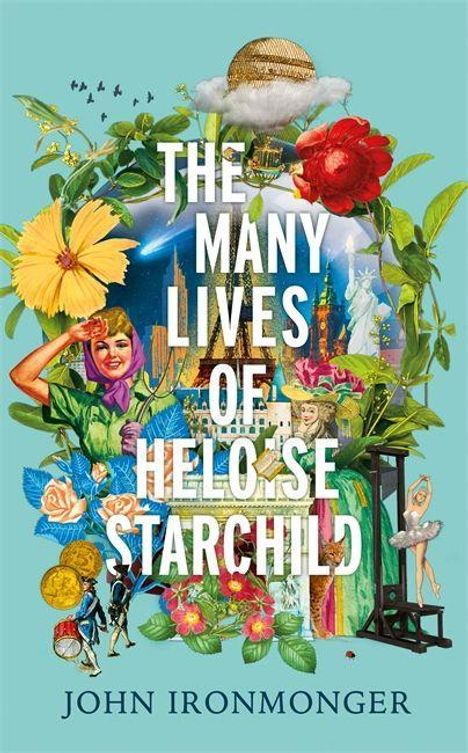 John Ironmonger: The Many Lives of Heloise Starchild, Buch