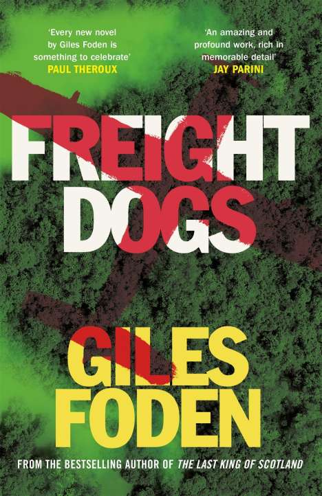 Giles Foden: Freight Dogs, Buch