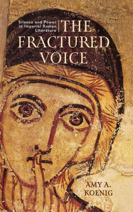 Amy A. Koenig: The Fractured Voice, Buch