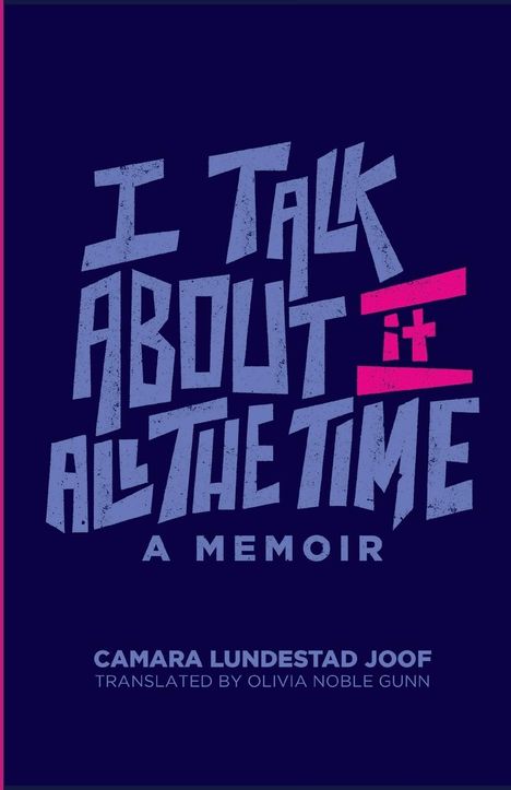 Camara Lundestad Joof: I Talk about It All the Time, Buch