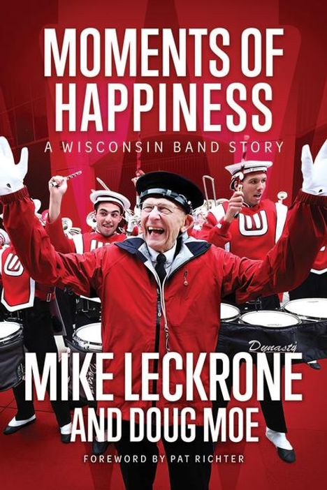 Mike Leckrone: Moments of Happiness, Buch