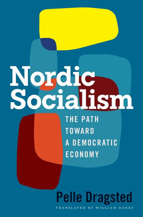 Pelle Dragsted: Nordic Socialism, Buch