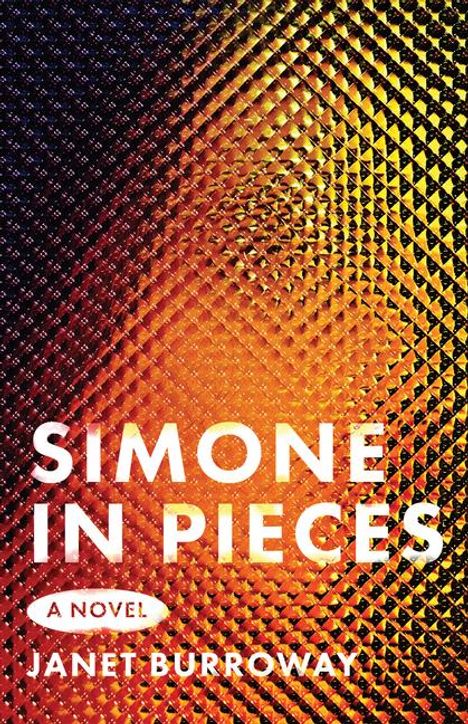 Janet Burroway: Simone in Pieces, Buch