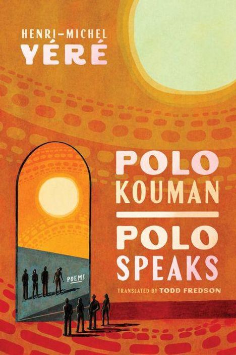 "Polo Kouman Polo Speaks. Übersetzt von Todd Fredson. Sechs Menschenfiguren stehen in einem warmfarbenen Raum."