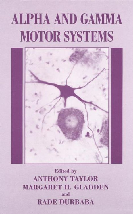 Anthony Taylor: Alpha and Gamma Motor Systems, Buch