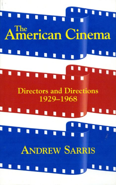 Andrew Sarris: The American Cinema, Buch