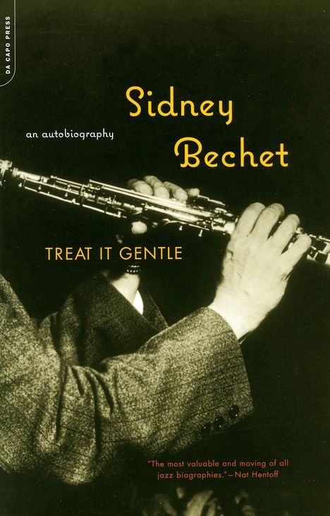 Sidney Bechet (1897-1959): Treat It Gentle: An Autobiography, Buch