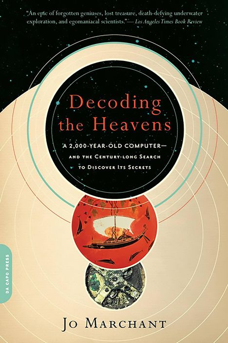 Jo Marchant: Decoding the Heavens, Buch
