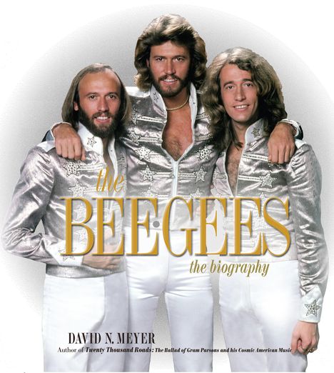 David N. Meyer: The Bee Gees: The Biography, Buch
