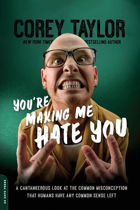 "YOU'RE MAKING ME HATE YOU" steht in großer Schrift. Ein Mann zieht eine Grimasse mit gefletschten Zähnen.