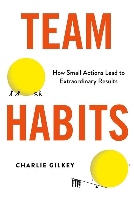 Charlie Gilkey: Team Habits, Buch