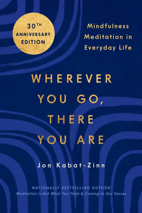 Jon Kabat-Zinn: Wherever You Go, There You Are, Buch