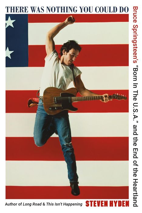 Auf vertikaler US-Flagge springt ein Mann mit Gitarre. Text: "THERE WAS NOTHING YOU COULD DO", "STEVEN HYDEN".