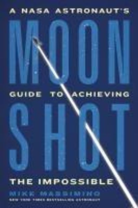 Mike Massimino: Moonshot, Buch