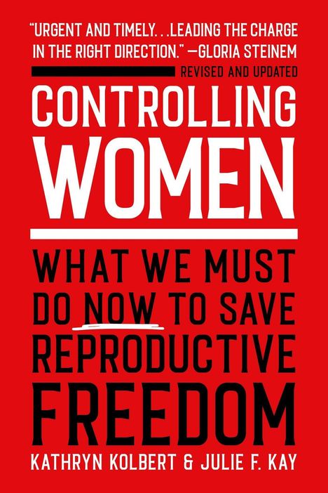 Kathryn Kolbert: Controlling Women, Buch