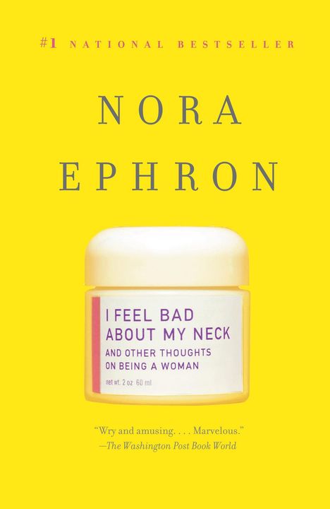 Nora Ephron: I Feel Bad about My Neck, Buch