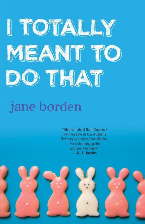 Jane Borden: I Totally Meant to Do That, Buch