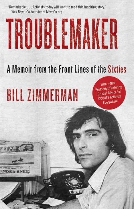 Bill Zimmerman: Troublemaker, Buch