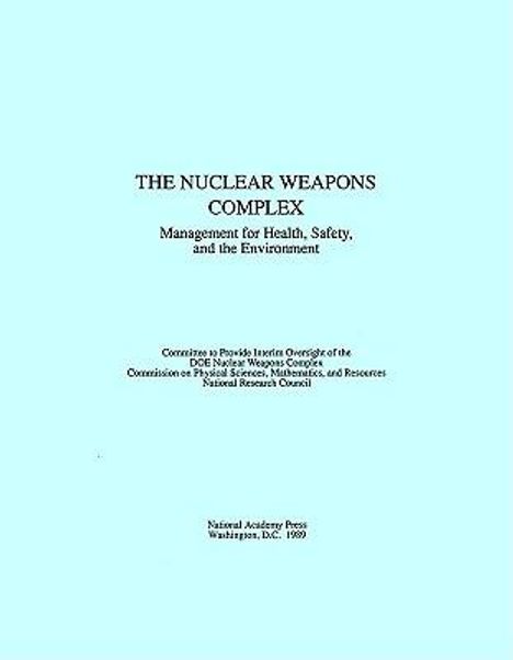 Text: "The Nuclear Weapons Complex: Management for Health, Safety, and the Environment." Hellblaues Cover, minimalistisches Design.