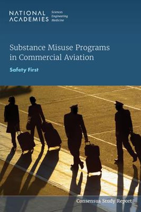 National Academies of Sciences Engineering and Medicine: Substance Misuse Programs in Commercial Aviation, Buch