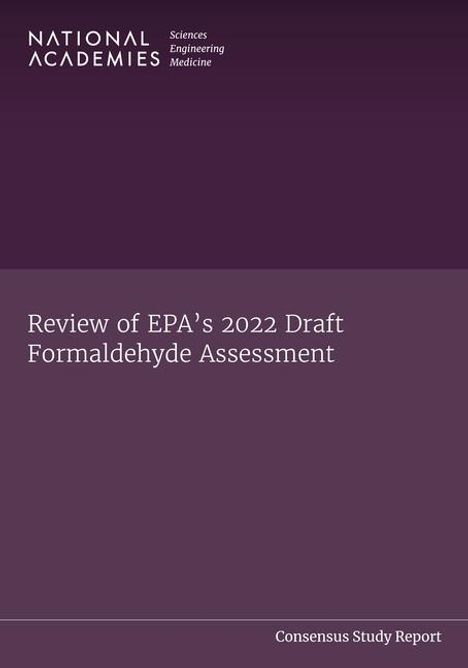 National Academies of Sciences Engineering and Medicine: Review of Epa's 2022 Draft Formaldehyde Assessment, Buch