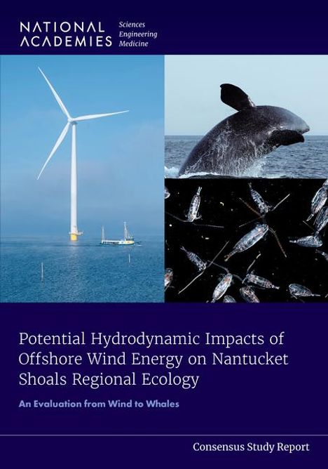 National Academies of Sciences Engineering and Medicine: Potential Hydrodynamic Impacts of Offshore Wind Energy on Nantucket Shoals Regional Ecology, Buch