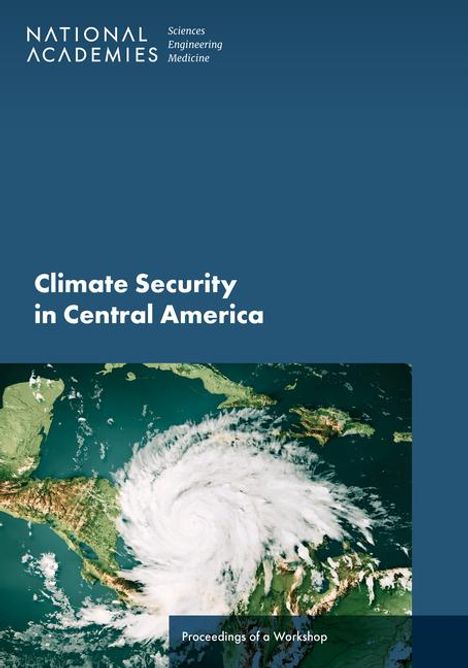 National Academies of Sciences Engineering and Medicine: Climate Security in Central America, Buch