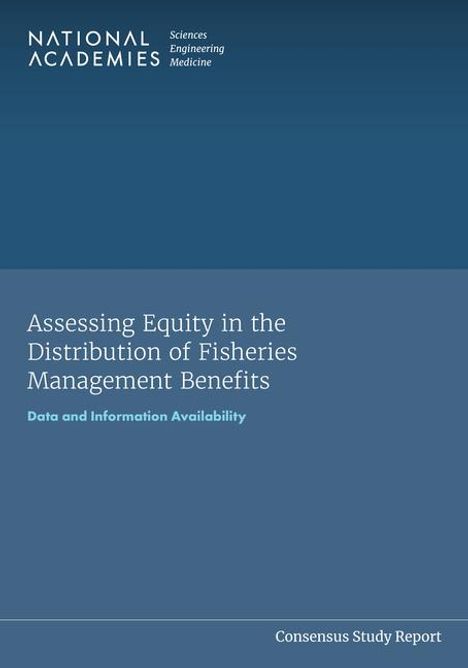 National Academies of Sciences Engineering and Medicine: Assessing Equity in the Distribution of Fisheries Management Benefits, Buch