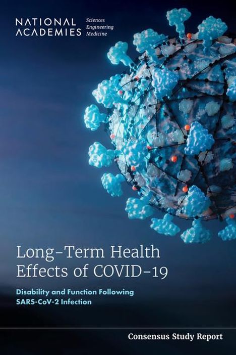 National Academies of Sciences Engineering and Medicine: Long-Term Health Effects of Covid-19, Buch