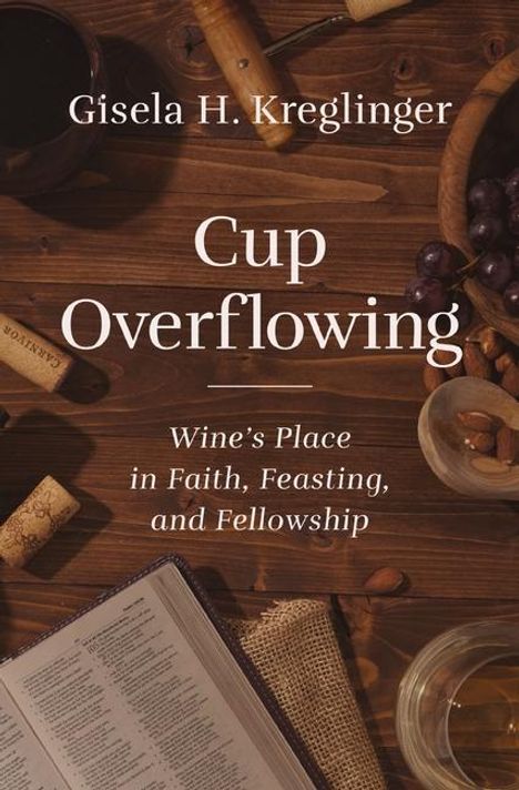 Gisela H Kreglinger: Cup Overflowing, Buch