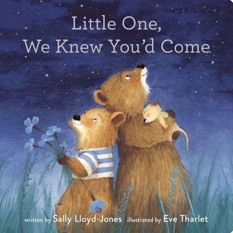 Sally Lloyd-Jones: Little One, We Knew You'd Come, Buch