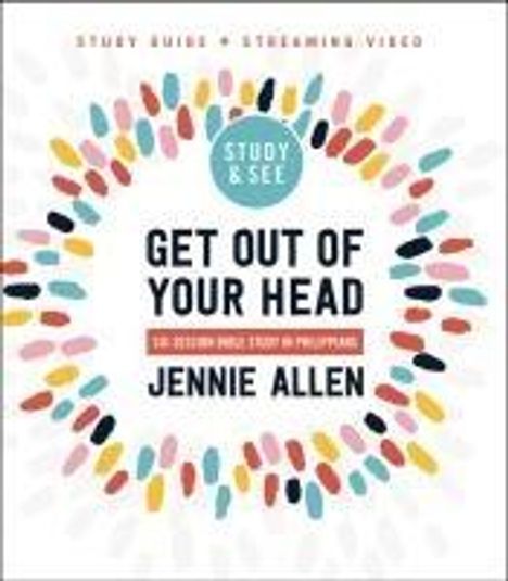 Jennie Allen: Get Out of Your Head Bible Study Guide Plus Streaming Video, Buch