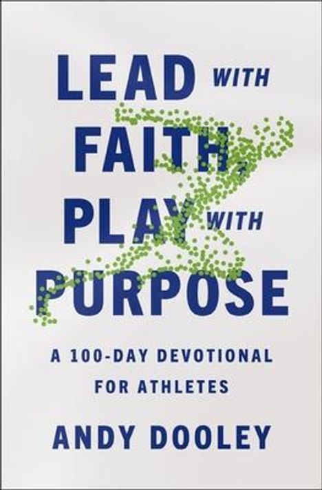 Andy Dooley: Lead with Faith, Play with Purpose, Buch