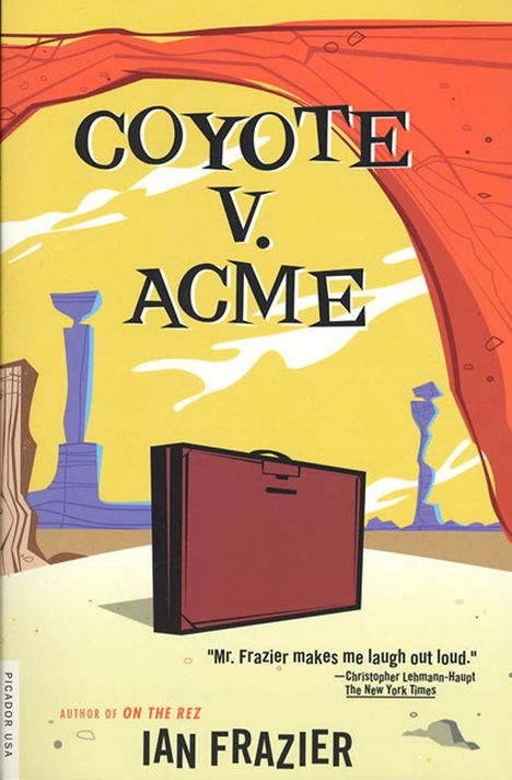 Ian Frazier: Coyote V. Acme, Buch