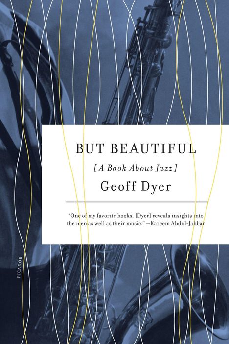 Geoff Dyer: But Beautiful: A Book about Jazz, Buch