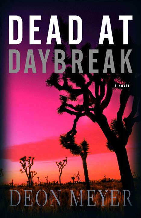 Deon Meyer: Dead at Daybreak, Buch