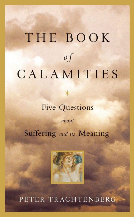 Peter Trachtenberg: The Book of Calamities, Buch