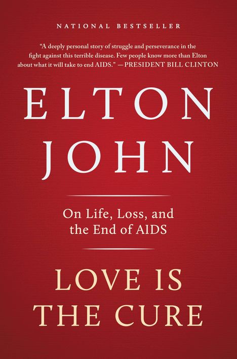 Elton John: Love Is the Cure: On Life, Loss, and the End of AIDS, Buch