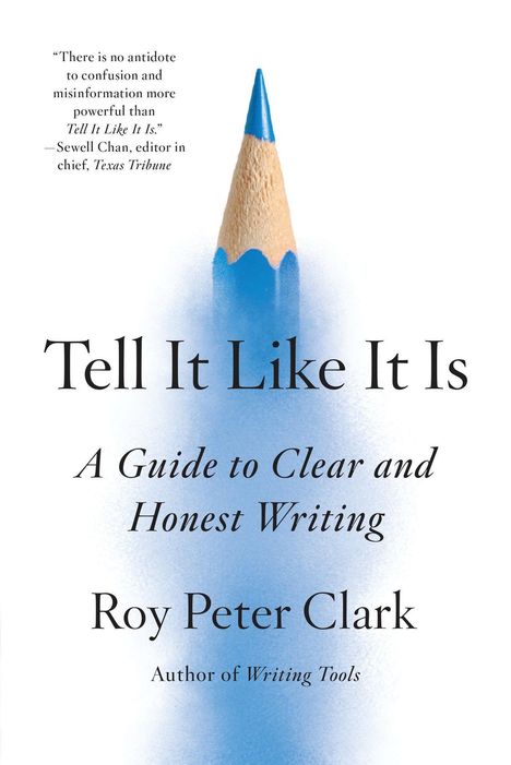 Roy Peter Clark: Tell It Like It Is, Buch