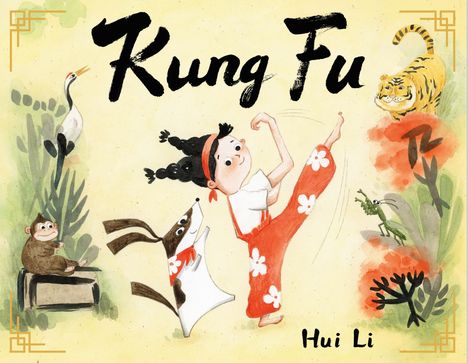 Text: "Kung Fu, Hui Li." Illustration: Ein Kind in roter Kleidung macht einen Tritt; Tiere schauen zu, darunter ein Tiger und ein Affe.