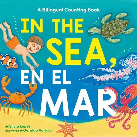 Text: "A Bilingual Counting Book. IN THE SEA, EN EL MAR." Illustrative Darstellung von Meereslebewesen und einem schwimmenden Kind.