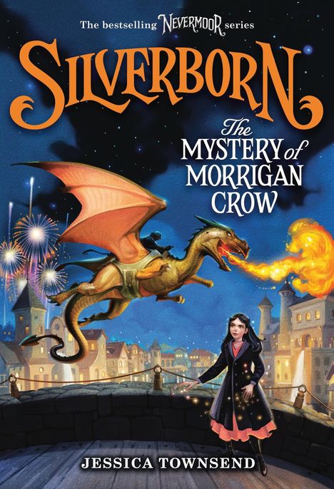 „Silverborn: The Mystery of Morrigan Crow“ steht in auffälliger Schrift. Ein Drache fliegt über eine Stadt bei Nacht.