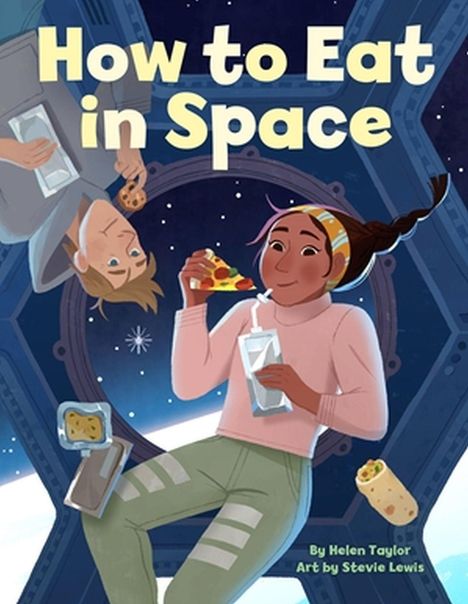 Helen Taylor: How to Eat in Space, Buch