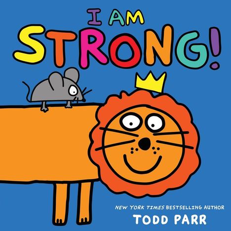 Todd Parr: I Am Strong!, Buch