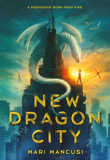 „A Friendship Born From Fire. New Dragon City. Mari Mancusi.“ Eine leuchtende Stadt, Drache auf einem Turm, Person davor.