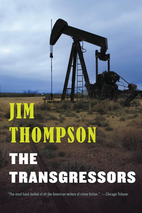 "JIM THOMPSON", "THE TRANSGRESSORS", Zitat von Chicago Tribune; Ölpumpe in brauner Wüstenlandschaft unter bewölktem Himmel.